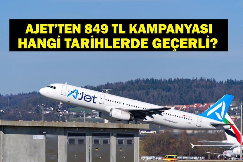 AJETTEN 849 TL UÇAK BİLETİ KAMPANYASI: AJet Ucuz Uçak Bileti Hangi Tarihlerde Geçerli AJet Uçak Bileti Kampanyası Hangi Şehirlerde