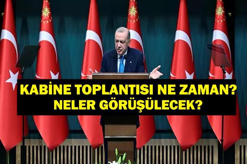 KABİNE TOPLANTISI BUGÜN MÜ Orman Yangınları İçin Alınacak Önlemler Neler Terörsüz Türkiye Konusunda Ne Adımlar Atılacak Cumhurbaşkanı Erdoğan Başkanlığında Toplanıyor
