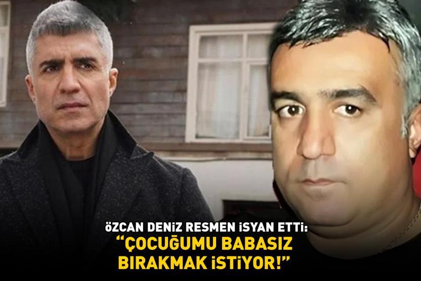 Özcan Deniz ile ağabeyi Ercan Deniz arasındaki gerginlik tavan yaptı: ÇOCUĞUMU BABASIZ BIRAKMAK İSTİYOR