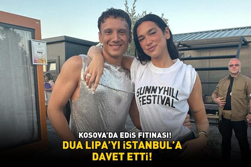 Kosovada Edis fırtınası Ünlü şarkıcı Dua Lipayı İstanbula davet etti