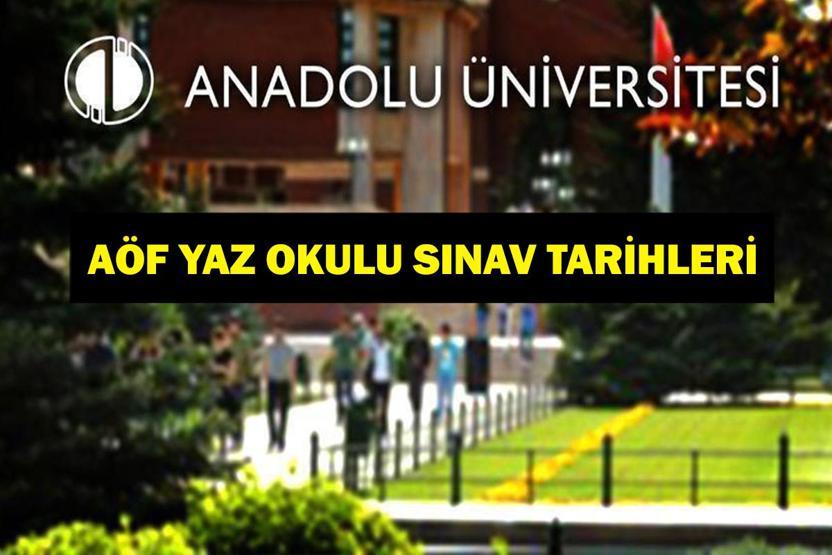 2025 AÖF YAZ OKULU SINAV TARİHLERİ: AÖF yaz okulu sınav tarihleri 2025 ne zaman AÖF yaz okulu sınavları ne zaman Anadolu Üniversitesi yaz okulu sınav takvimi belli oldu