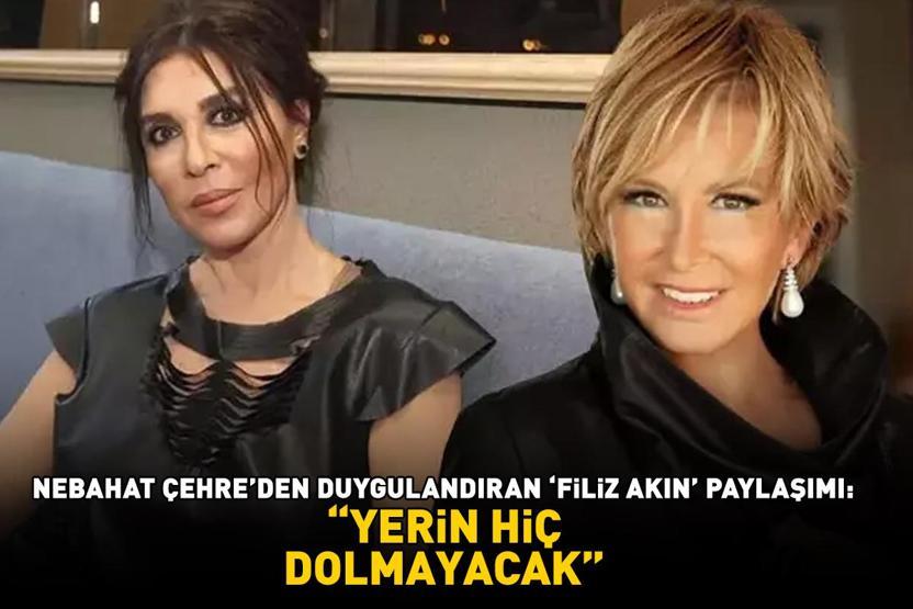 Aşk-ı Memnunun Firdevsiydi Nebahat Çehreden duygulandıran Filiz Akın paylaşımı: Yerin hiç dolmayacak