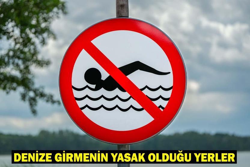 DENİZE GİRMEK YASAKLANDI MI O illerde denize girmek yasak Denize girmenin yasak olduğu iller ve ilçeler hangileri