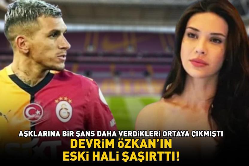 Galatasarayın yıldızı Lucas Torreiranın sevgilisi Devrim Özkanın eski hali şaşırttı: Meğer o dizide oynamış