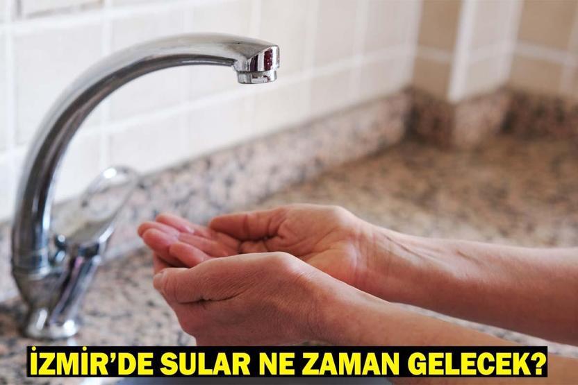 İZMİR SU KESİNTİSİ 9 AĞUSTOS 2025: İzmir’de Sular Ne Zaman Gelecek