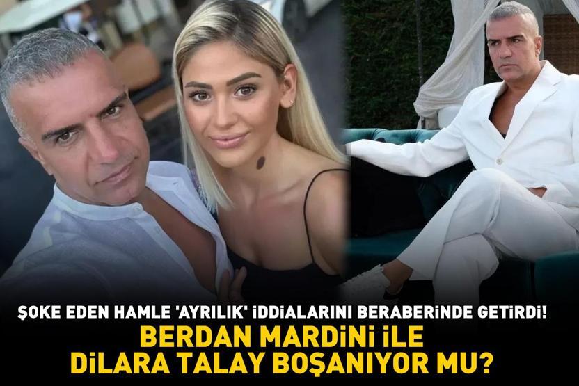 Berdan Mardini ile Dilara Talay boşanıyor mu Şoke eden hamle Evliliklerinde kriz olduğu iddia edildi