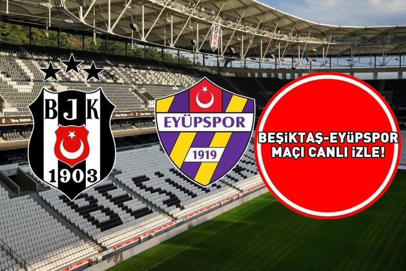 BEŞİKTAŞ EYÜPSPOR MAÇI BEIN SPORTS 1 CANLI İZLE ŞİFRESİZ | Süper Lig Beşiktaş Eyüpspor maçı BeIN Sports 1 canlı yayın bilgileri