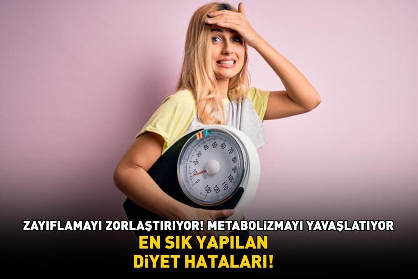 EN SIK YAPILAN 7 DİYET HATASI Zayıflama Sürecini Zorlaştırıyor, Metabolizmayı Yavaşlatıyor