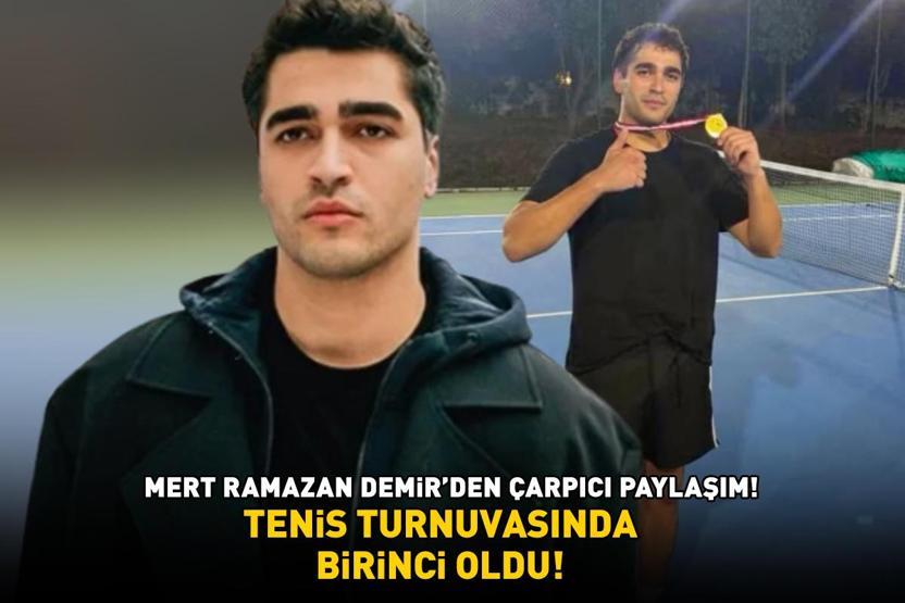 Yalı Çapkınının Feritiydi Mert Ramazan Demir, tenis turnuvasında birinci oldu