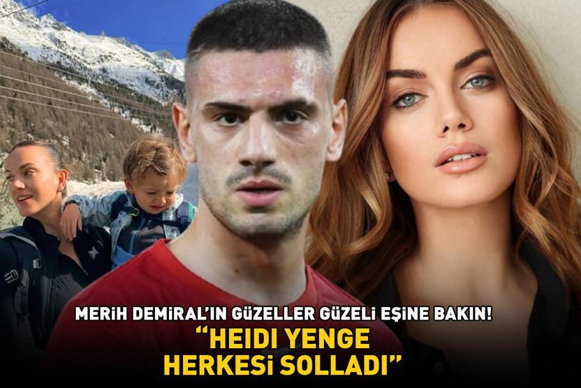 A Milli Takımın yıldızı Merih Demiralın eşi güzelliğiyle görenleri büyüledi Heidi Yenge herkesi solladı
