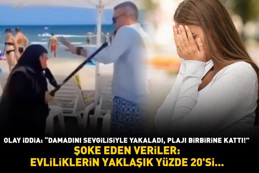 OLAY YASAK AŞK İDDİASI: Damadını sevgilisiyle yakalayan kaynana plajı birbirine kattı Aldatma sorunu evliliklerin yaklaşık yüzde 20sini...