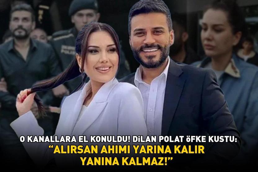 Dilan Polat, Can Holdinge operasyon sonrası öfke kustu Show TV ve Habertürke el konuldu ALIRSAN AHIMI YARINA KALIR, YANINA KALMAZ