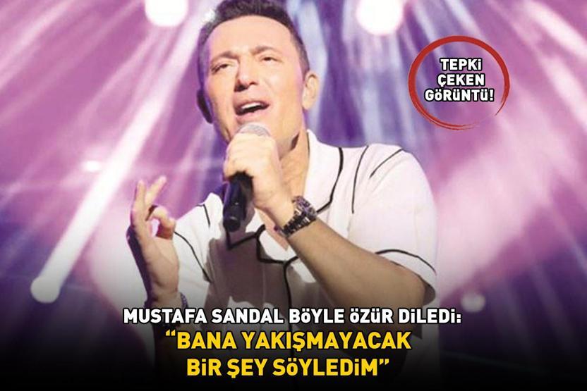 Geri zekalı mısın diyerek çıkışmıştı Mustafa Sandal böyle özür diledi: Bana yakışmayacak bir şey söyledim