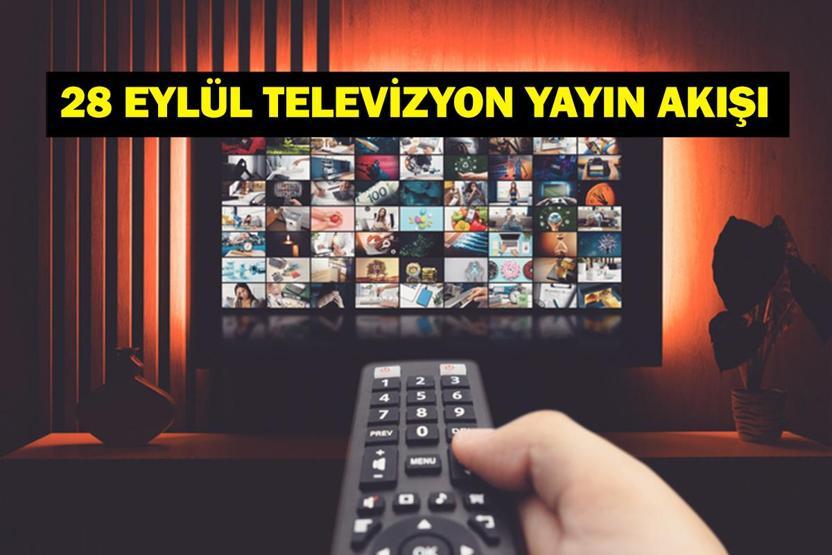 28 EYLÜL YAYIN AKIŞI: Bu Akşam Hangi Diziler Var Arka Sokaklar Yeni Bölümde Neler Olacak 28 Eylül TV Yayın Akışı Listesi