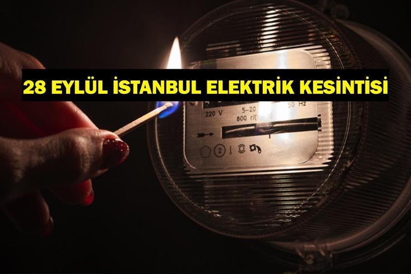 28 EYLÜL İSTANBUL ELEKTRİK KESİNTİSİ: İstanbulda Elektrikler Ne Zaman Gelecek Kesintiden Hangi İlçeler Etkilenecek