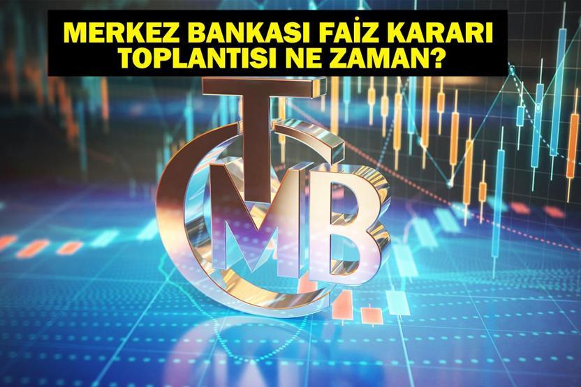 Merkez Bankası Faiz Kararı Ne Zaman Açıklanacak TCMB PPK Faiz Kararı Toplantısı Ne Zaman Faiz Beklentisi Ne 2025 TCMB Toplantı Tarihleri...