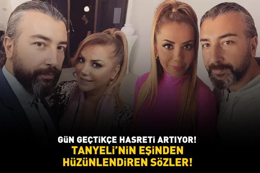 Tanyelinin eşi İlker Sünneliden hüzünlendiren sözler Anlamsız bir dünyayı renklendiren duyguya sevgi denir