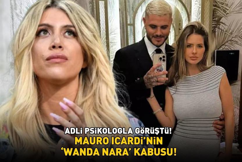 Galatasarayın yıldızı Mauro Icardinin Wanda Nara kabusu Adli psikologla görüştü