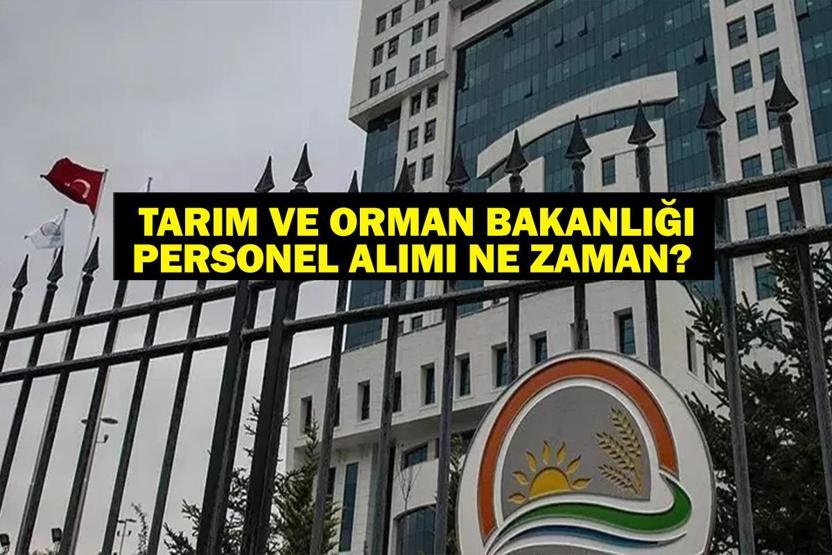 Tarım ve Orman Bakanlığı Personel Alımı 2025: Resmi Gazetede Yayımlandı Tarım ve Orman Bakanlığı Personel Alımı Ne Zaman, Başvuru Şartları Neler