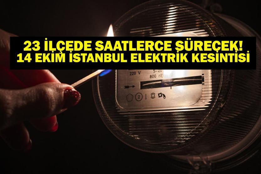 İSTANBUL ELEKTRİK KESİNTİSİ 14 EKİM: İstanbulda Elektrikler Ne Zaman Gelecek Kesintiden Hangi İlçeler Etkilenecek