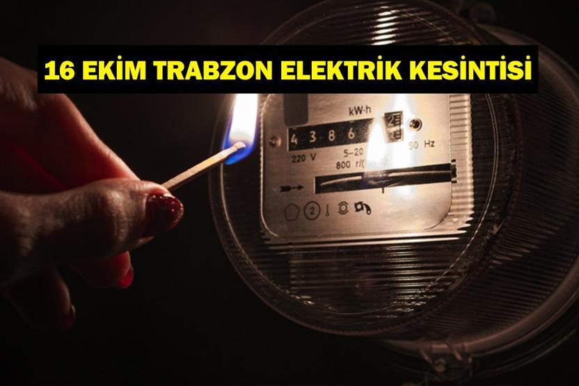16 EKİM TRABZON ELEKTRİK KESİNTİSİ: Çoruh EDAŞ Trabzon Elektrik Kesintisi Ne Kadar Sürecek 16 Ekim Trabzon elektrik kesintisi ne zaman bitecek