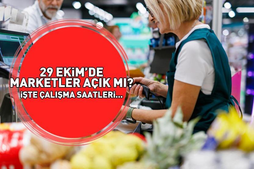 29 EKİM MARKETLER AÇIK MI, KAPALI MI BİM, A101, ŞOK saat kaçta açılacak 29 Ekim Cumhuriyet Bayramında marketlerin çalışma saatleri