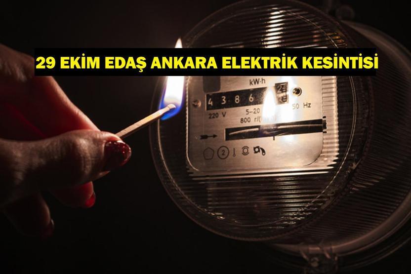 EDAŞ ANKARA ELEKTRİK KESİNTİSİ: 29 Ekim Ankarada Elektrikler Ne Zaman Gelecek Elektrik Kesintisi Ne Zaman Bitecek