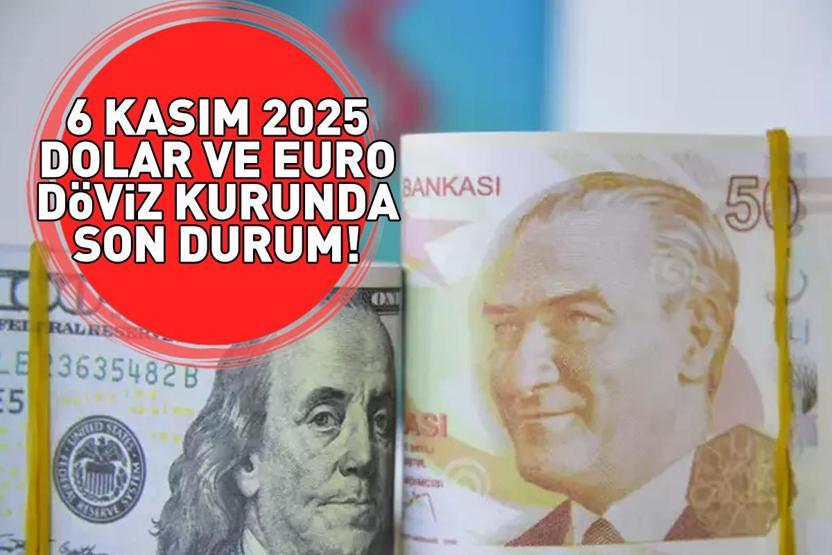 DOLAR VE EURO ALIŞ - SATIŞ FİYATI CANLI TAKİP EKRANI 6 KASIM 2025 | Dolar ne kadar, euro kaç TL