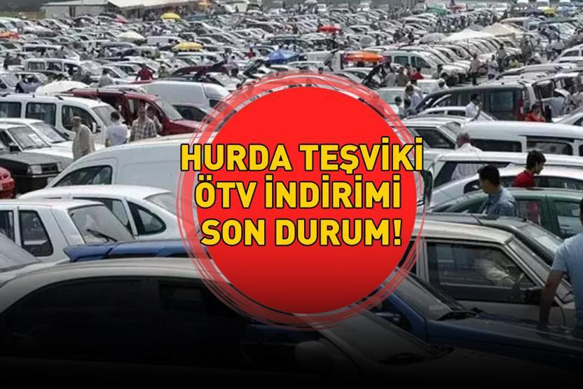 Hurda teşviki ÖTV indirimi ne zaman çıkacak, Meclisten geçti mi 8 KASIM 2025 HURDA TEŞVİKİ ÖTV İNDİRİMİ SON DAKİKA GELİŞMELERİ