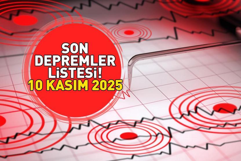 SON DEPREMLER LİSTESİ 10 KASIM 2025 | Az önce deprem mi oldu, nerede kaç şiddetinde Kandilli Rasathanesi - AFAD açıkladı: Balıkesir...