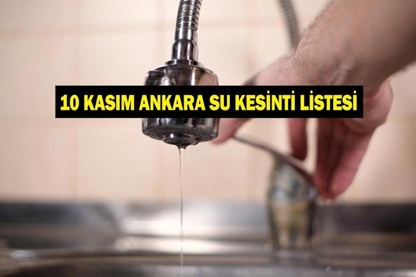 10 KASIM ANKARA SU KESİNTİ LİSTESİ: ASKİ Ankara Su Kesintisi Ne Zaman Bitecek, Sular Ne Zaman Gelecek
