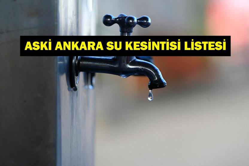 11 KASIM ANKARA SU KESİNTİ LİSTESİ: ASKİ Ankara Su Kesintisi Ne Zaman Bitecek, Sular Ne Zaman Gelecek