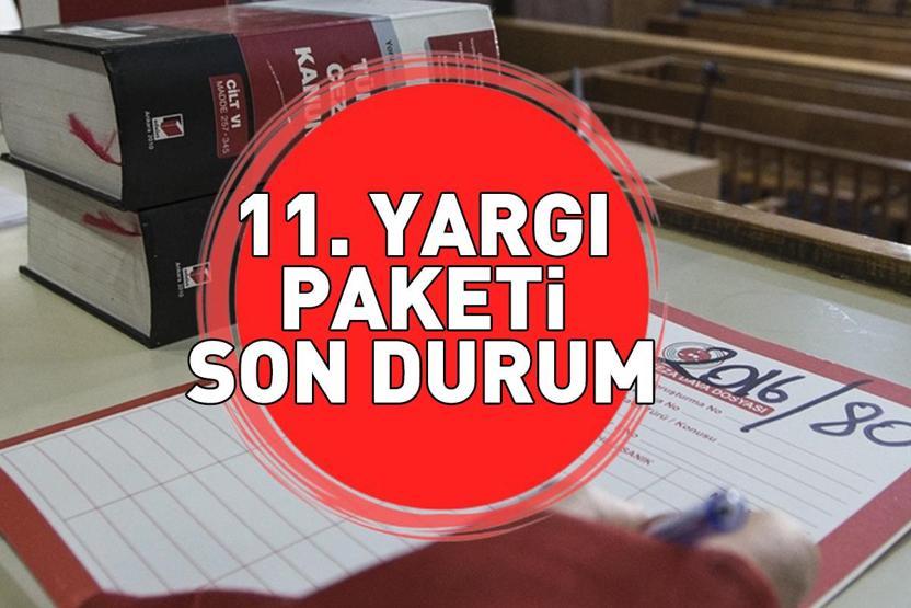 İNFAZ DÜZENLEMESİ 11. YARGI PAKETİ SON DAKİKA GELİŞMELERİ 12 KASIM 2025 | 11. yargı paketi ne zaman çıkacak, infaz düzenlemesi var mı, TBMMye sunuldu mu