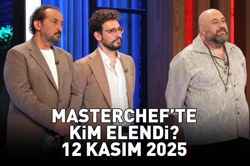 MasterCheften kim elendi, kim gitti 12 KASIM 2025 MASTERCHEFTEN ELENEN YARIŞMACI