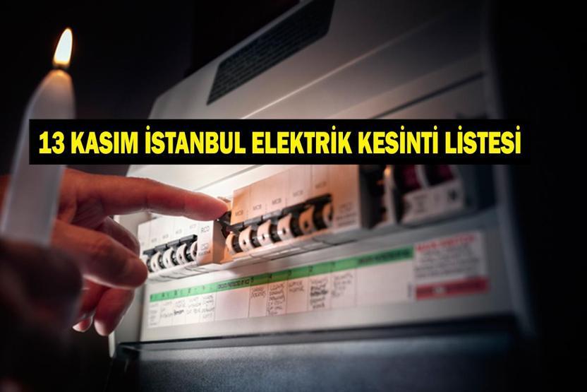 13 KASIM İSTANBUL ELEKTRİK KESİNTİSİ: Hangi İlçelerde Elektrikler Kesik Bedaş Ayedaş İstanbul Elektrik Kesintisi Ne Zaman Bitecek