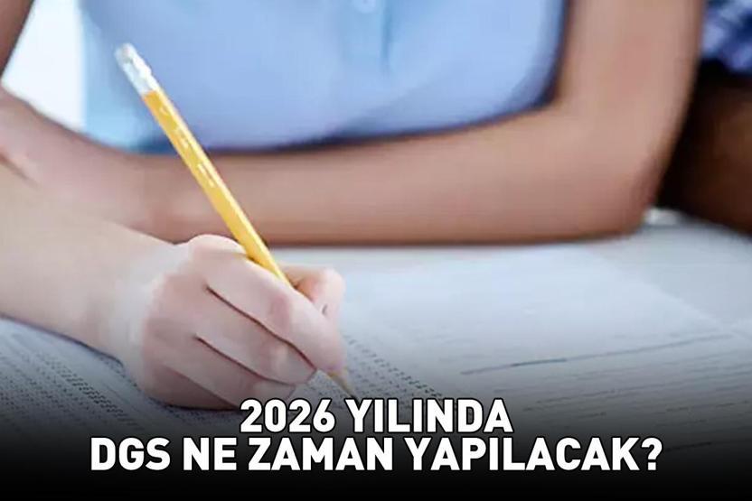 DGS ne zaman DGS başvuruları ne zaman başlıyor ÖSYM SINAV TAKVİMİNE GÖRE 2026 DGS TARİHİ