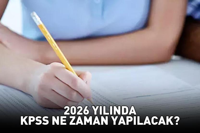 KPSS ne zaman GY-GK-Alan Bilgisi başvuruları hangi tarihte alınacak LİSANS, ÖN LİSANS, ORTAÖĞRETİM 2026 KPSS SINAV TARİHLERİ