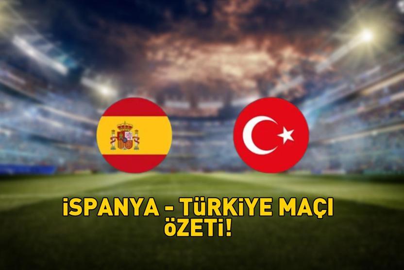 İspanya - Türkiye maçı kaç kaç bitti İSPANYA - TÜRKİYE MAÇI ÖZETİ