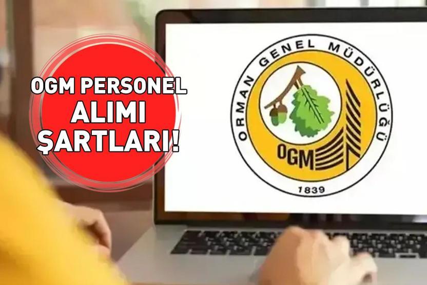 ORMAN GENEL MÜDÜRLÜĞÜ PERSONEL ALIMI 2025 | 496 Orman Genel Müdürlüğü personel alımı ne zaman, Lisans – ön lisans - ortaöğretim OGM başvuru şartları neler