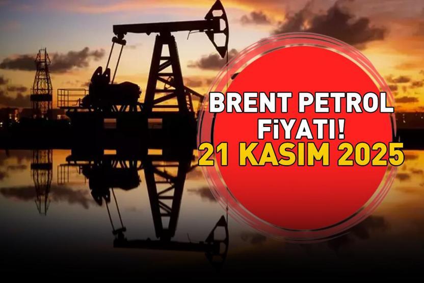 BRENT PETROL FİYATINDA SON DURUM 21 KASIM 2025 | Brent petrol fiyatı ne kadar oldu Motorine zam geldi