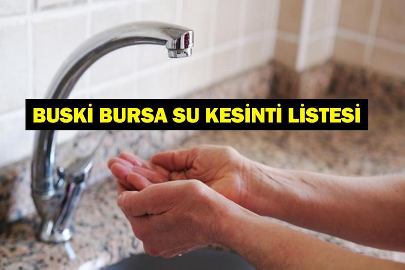 24 KASIM BUSKİ BURSA SU KESİNTİSİ: Bursa Su Kesintisi Ne Zaman Bitecek Bursada Sular Ne Zaman Gelecek