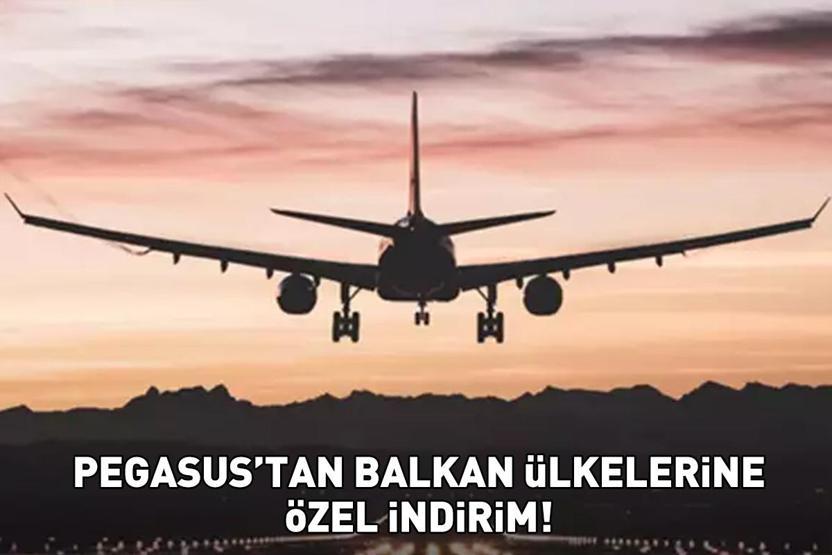 PEGASUS BİLET KAMPANYASI İLE BALKAN ÜLKELERİNE ÖZEL İNDİRİM Pegasus bilet kampanyası hangi tarihleri ve ülkeleri kapsıyor 3 Euro’dan başlayan fiyatlar...
