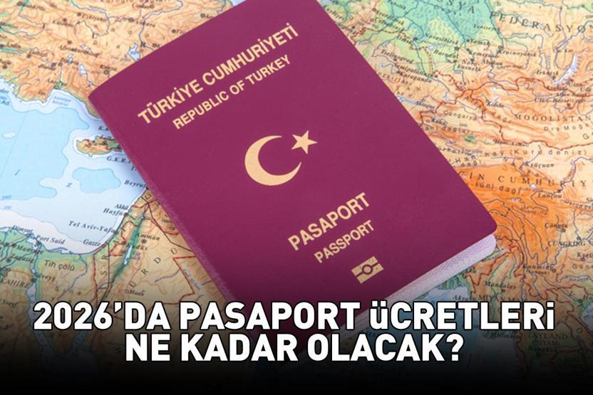 2026DA PASAPORT ÜCRETİ NE KADAR OLACAK 6 aylık, 1, 2 ve 3 yıllık pasaport ücretleri