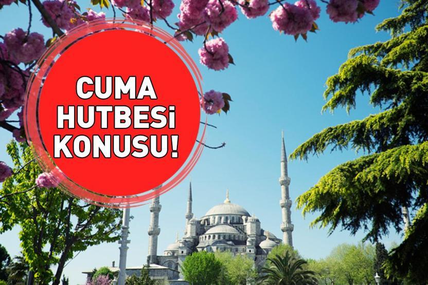 CUMA HUTBESİ KONUSU 28 KASIM 2025 | Cuma hutbesi konusu nedir Diyanet İşleri Başkanlığı açıkladı