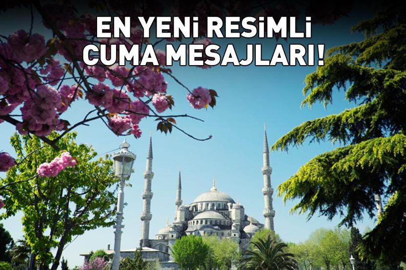 RESİMLİ CUMA MESAJLARI VE HAYIRLI CUMALAR SÖZLERİ 28 KASIM 2025 | Anne, baba, eş, sevgili ve arkadaş için ayetli, dualı, hadisli, resimli cuma mesajları