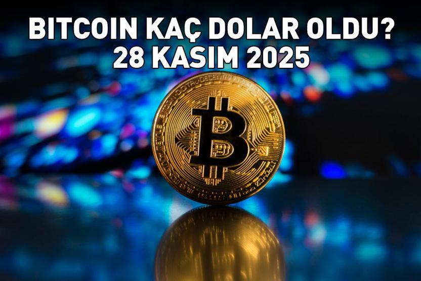 BITCOIN ALIŞ - SATIŞ FİYATI 28 KASIM 2025 | Bitcoin ne kadar oldu, kaç dolar Bitcoin, Ethereum ve Ripple alış - satış fiyatı