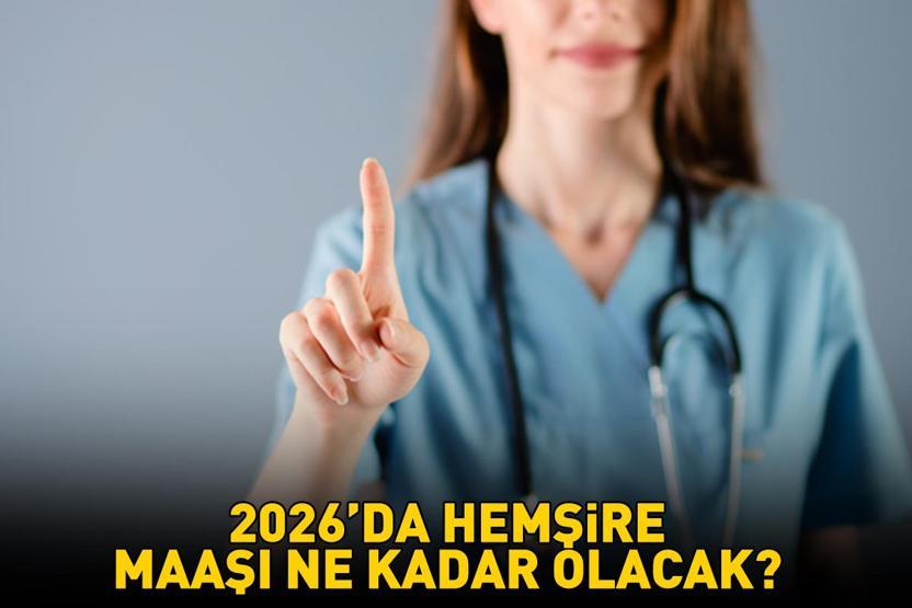 HEMŞİRE MAAŞI 2026 HESAPLAMA | 5 aylık enflasyon farkı ile 2026’da hemşire maaşı ne kadar olacak, yüzde kaç zam gelecek
