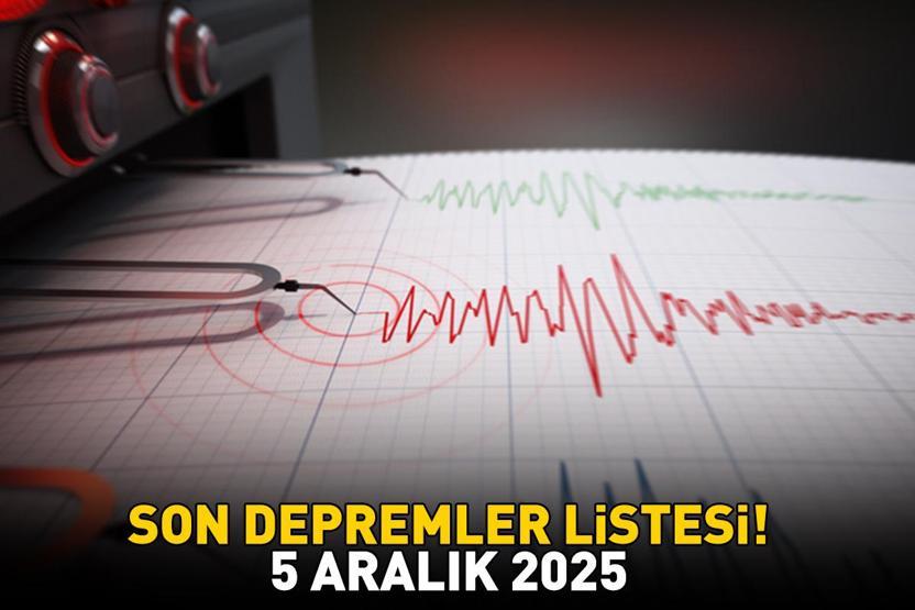 SON DAKİKA DEPREM HABERLERİ 5 ARALIK 2025 | Deprem mi oldu, nerede, kaç şiddetinde Kandilli Rasathanesi - AFAD açıkladı Kütahya, Balıkesir, Yalova...