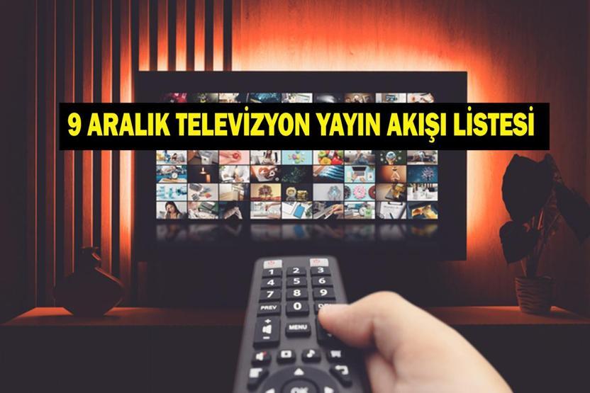 9 ARALIK YAYIN AKIŞI: Bu Akşam Hangi Diziler Var Rüya Gibi Yeni Bölümde Neler Olacak 9 Aralık TV Yayın Akışı Listesi