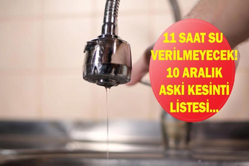 10 ARALIK ASKİ ANKARA SU KESİNTİSİ: ASKİ Ankara Su Kesintisi Ne Zaman Bitecek, Sular Ne Zaman Gelecek Çankaya, Kazan, Pursaklar, Keçiören...